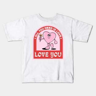 all you need is love Kids T-Shirt